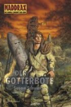 MADDRAX Hardcover: Der Götterbote, Band 16